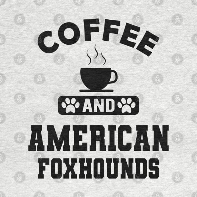 American Foxhound Dog - Coffee and american foxhounds by KC Happy Shop